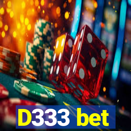 D333 bet
